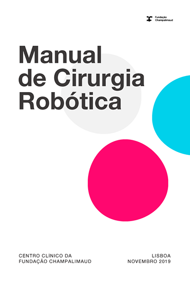 Champalimaud Surgical Centre - Robotic Surgery Manual Champalimaud Surgical Centre - Robotic Surgery Manual