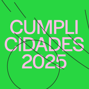 Festival Cumplicidades - Ideas for the Future